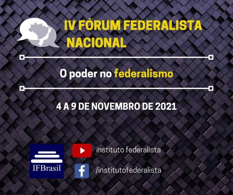Vem aí o IV Fórum Federalista Nacional